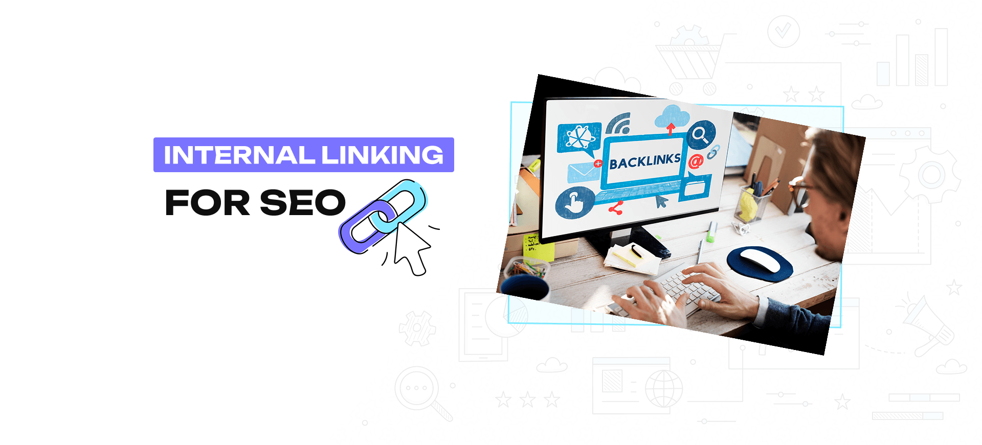 How Internal Linking Improves SEO and Helps Your Website Grow