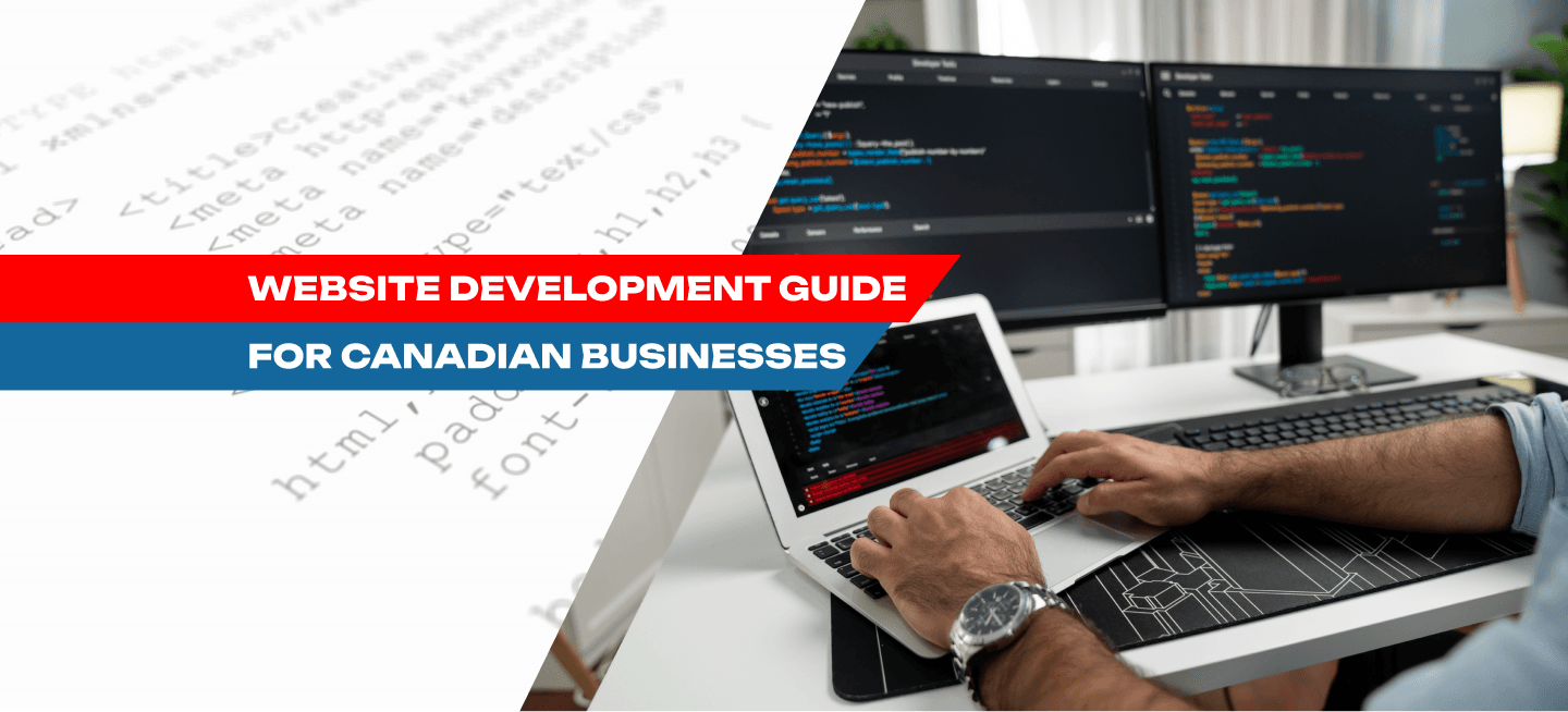 Website Development Guide for Canadian Businesses: What to Know Before You Build